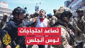 شاهد بمزيد من السخط والغضب.. تواصل الاحتجاجات في لوس أنجلس لليوم الرابع على التوالي
