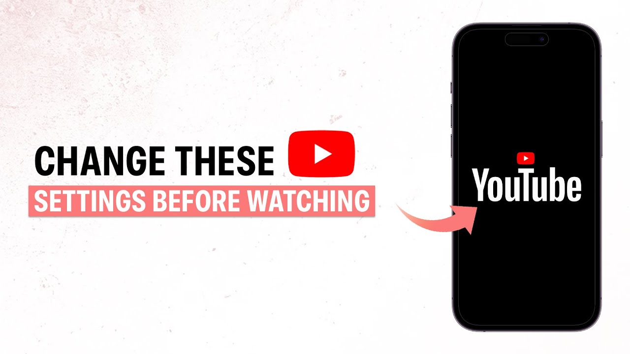 Don’t Watch YouTube Until You Change These Settings